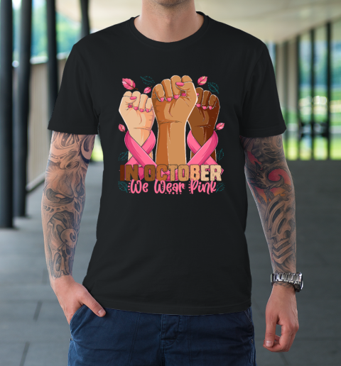 In October We Wear Pink Breast Cancer Awareness Month T-Shirt