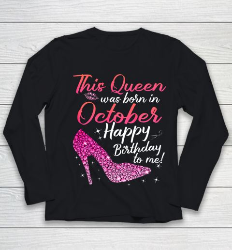 Queens Are Born In October October birthday s Youth Long Sleeve