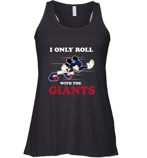 NFL Mickey Mouse I Only Roll With New York Giants Racerback Tank
