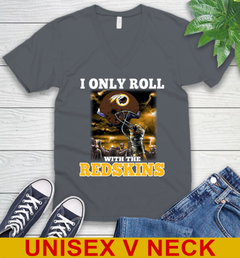 Washington Redskins NFL Football I Only Roll With My Team Sports V-Neck T-Shirt 4