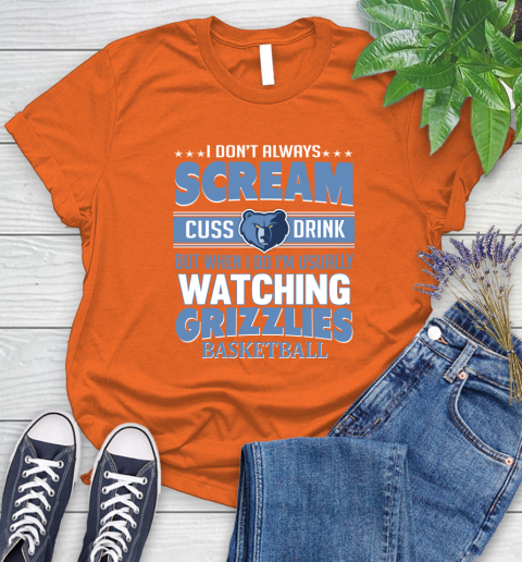 Memphis Grizzlies NBA Basketball I Scream Cuss Drink When I'm Watching My Team Women's T-Shirt 3