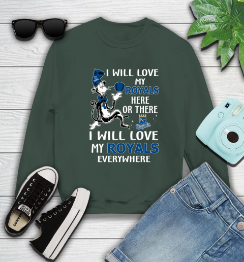 MLB Baseball Kansas City Royals I Will Love My Royals Everywhere Dr Seuss Shirt Sweatshirt 12