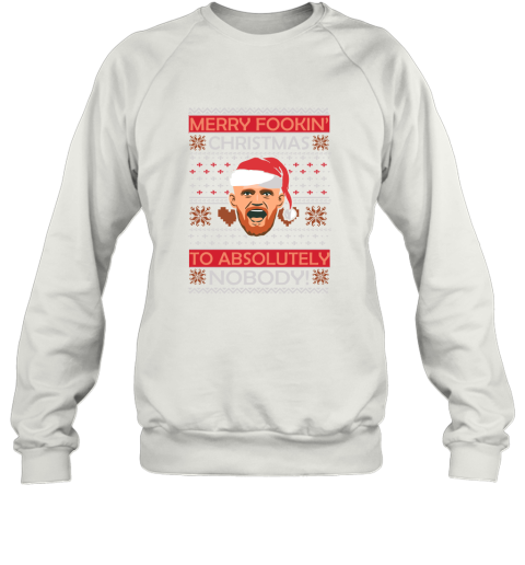Conor McGregor Merry Fookin Christmas To Absolutely Nobody Sweatshirt