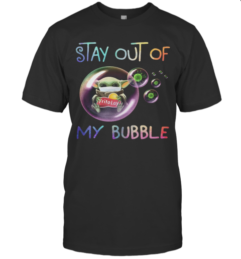 Star Wars Baby Yoda Hug Frito Lay Stay Out Of My Bubble Covid 19 T-Shirt