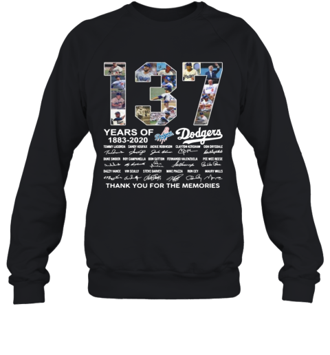 137 Years Of Los Angeles Dodgers 1883 2020 Thank You For The Memories Signatures Sweatshirt