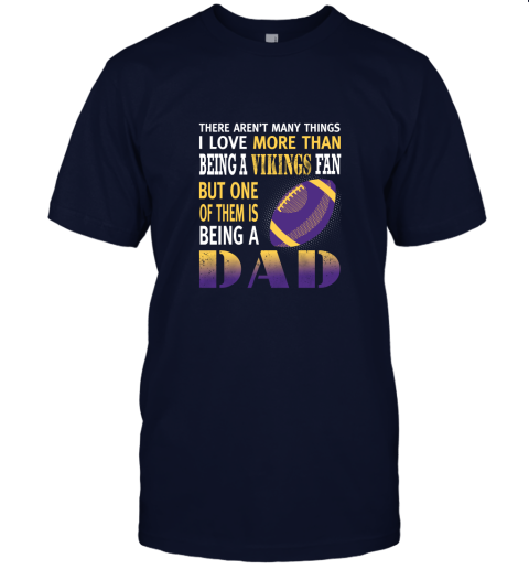 78qo i love more than being a vikings fan being a dad football jersey t shirt 60 front navy