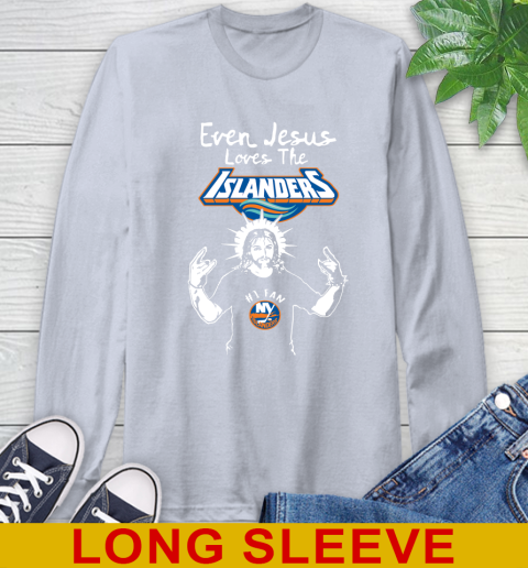 New York Islanders NHL Hockey Even Jesus Loves The Islanders Shirt Long Sleeve T-Shirt 6