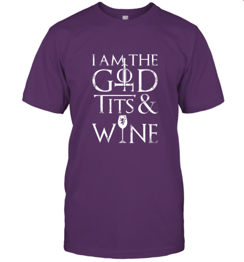 I Am The God Of Tits And Wine Unisex Jersey Tee