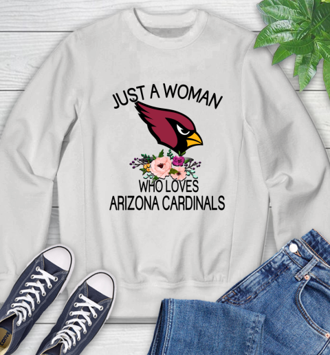 NFL Just A Woman Who Loves Arizona Cardinals Football Sports Sweatshirt