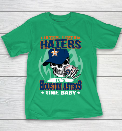 Listen Haters It is ASTROS Time Baby MLB Youth T-Shirt 3