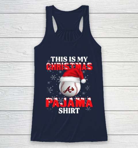 Atlanta Braves This Is My Christmas Pajama Shirt MLB Racerback Tank 8