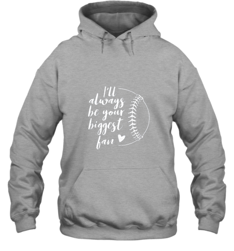ruqw i39 ll always be your biggest baseball fan softball gift hoodie 23 front sport grey