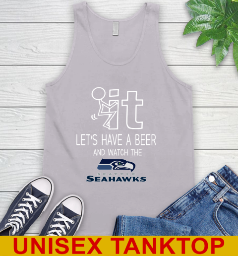 Seattle Seahawks Football NFL Let's Have A Beer And Watch Your Team Sports Tank Top 3