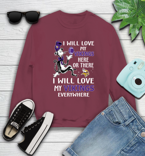 NFL Football Minnesota Vikings I Will Love My Vikings Everywhere Dr Seuss Shirt Sweatshirt 5