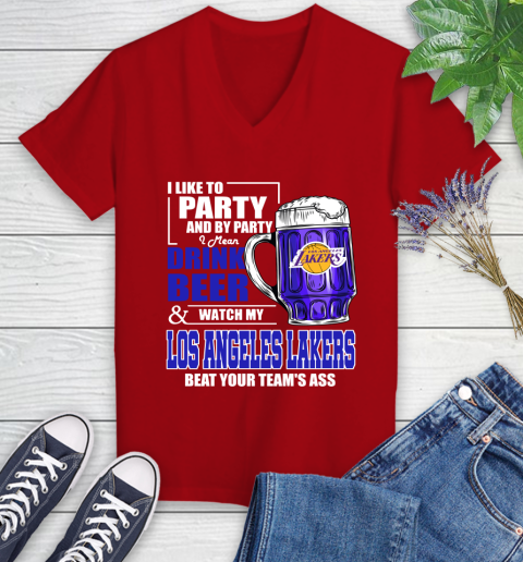 NBA Drink Beer and Watch My Los Angeles Lakers Beat Your Team's Ass Basketball Women's V-Neck T-Shirt 11