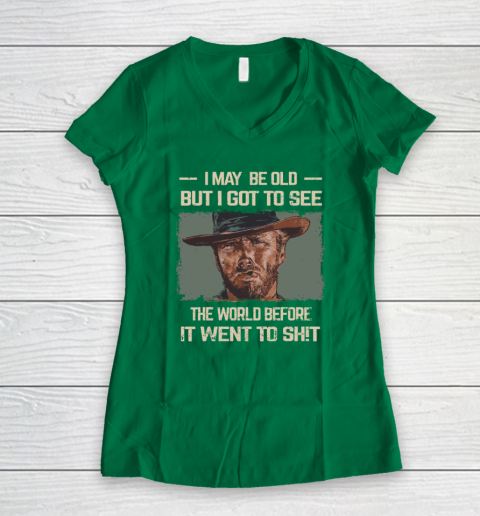 I May Be Old But Got To See The World Before It Went So Women's V-Neck T-Shirt 3
