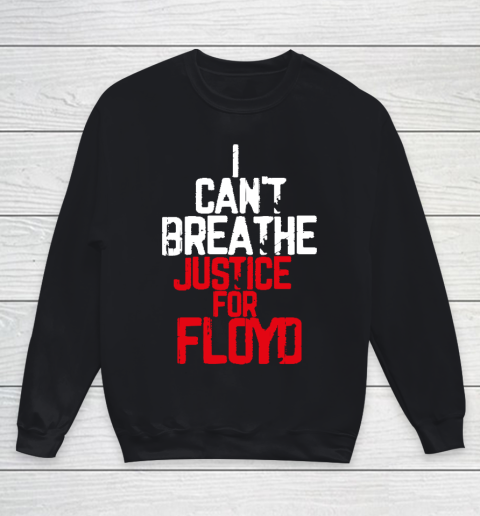 I Can't Breathe Justice For George Floyd T Shirt Black Lives Matter Youth Sweatshirt