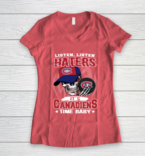 Listen Haters It is CANADIENS Time Baby NHL Women's V-Neck T-Shirt 4