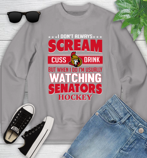 Ottawa Senators NHL Hockey I Scream Cuss Drink When I'm Watching My Team Youth Sweatshirt 3