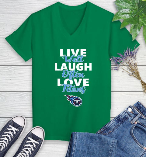 NFL Football Tennessee Titans Live Well Laugh Often Love Shirt Women's V-Neck T-Shirt 4