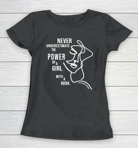 Ruth Bader Ginsburg Shirt Never Underestimate The Power Of A Girl With A Book Women's T-Shirt