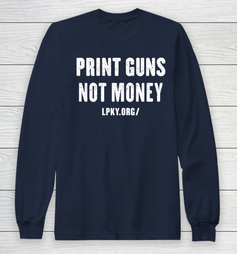 Print guns not money shirt Long Sleeve T-Shirt 2