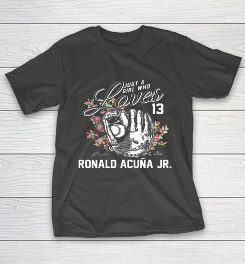 Just a Girl who Loves Ronald Acuna Jr T-Shirt