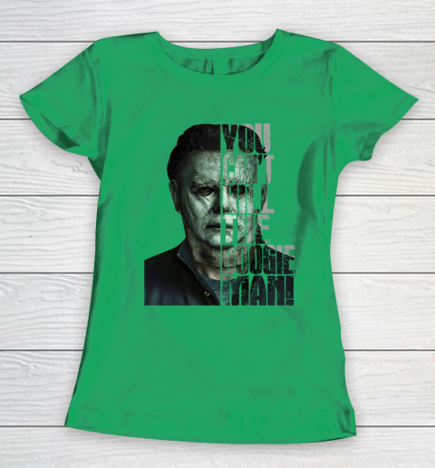 Halloween Michael Myers you cant kill the Boogeyman Women's T-Shirt 5