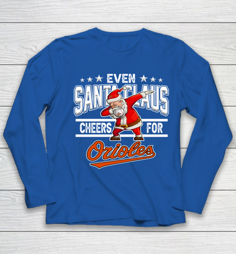 Baltimore Orioles Even Santa Claus Cheers For Christmas MLB Youth Long Sleeve 7