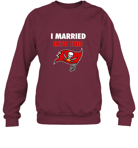 m1lc i married into this tampa bay buccaneers football nfl sweatshirt 35 front maroon