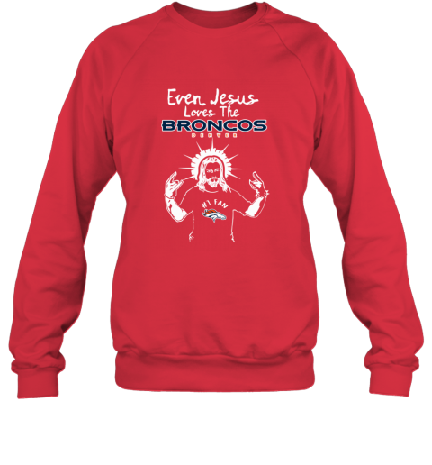 Jesus Loves The Denver Broncos NFL nsvu jesus loves the denver broncos nfl sweatshirt 35 front red