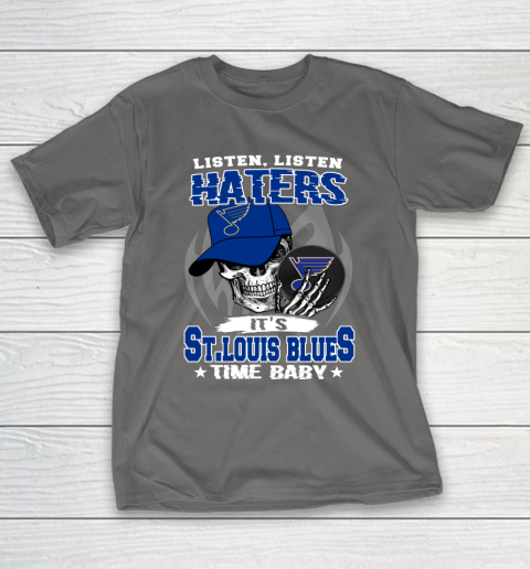 Listen Haters It is BLUES Time Baby NHL T-Shirt 8