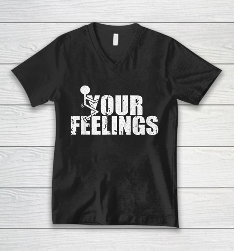 Fuck Your Feelings Vintage V-Neck T-Shirt