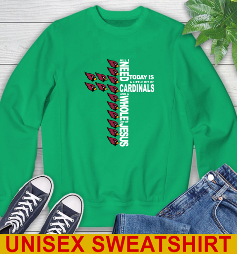NFL All I Need Today Is A Little Bit Of Arizona Cardinals Shirt Sweatshirt 8