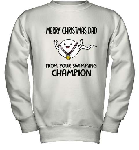 Merry Christmas Dad From Your Swimming Champion Youth Sweatshirt