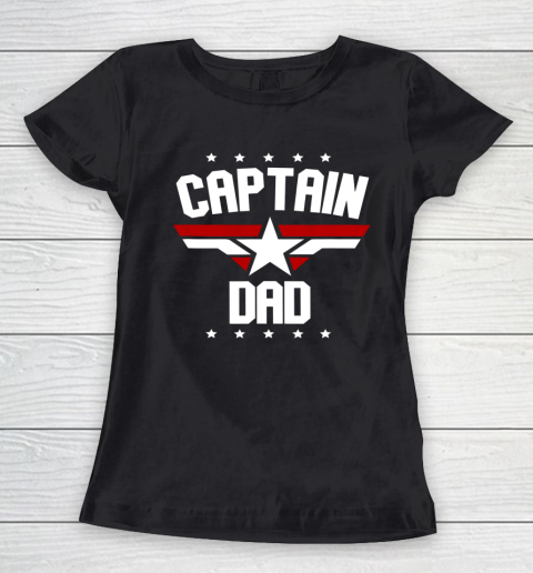 Mens Father s Day Dad s Birthday Captain Dad Women's T-Shirt