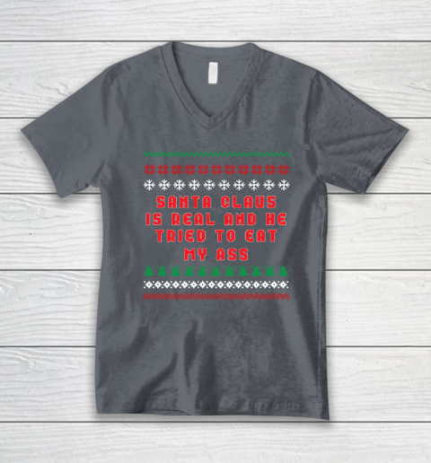 Santa Claus Is Real And Tried To Eat My Ass Ugly Christmas V-Neck T-Shirt 3