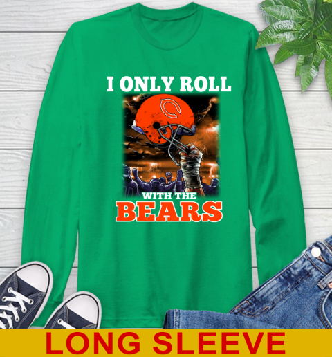 Chicago Bears NFL Football I Only Roll With My Team Sports Long Sleeve T-Shirt 8