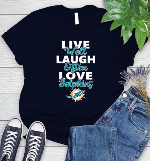 NFL Football Miami Dolphins Live Well Laugh Often Love Shirt Women's T-Shirt 2