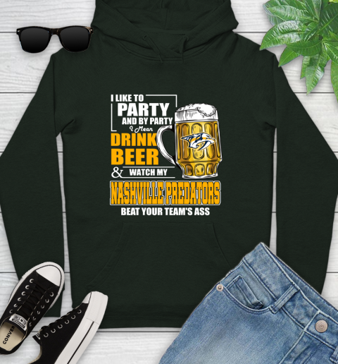 NHL I Like To Party And By Party I Mean Drink Beer And Watch My Nashville Predators Beat Your Team's Ass Hockey Youth Hoodie 14