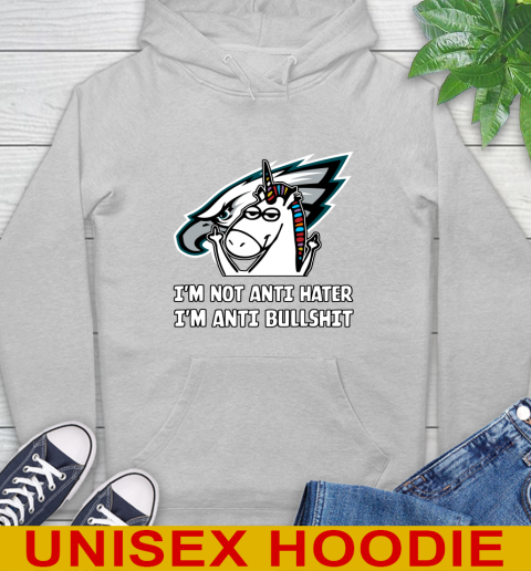 Philadelphia Eagles NFL Football Unicorn I'm Not Anti Hater I'm Anti Bullshit Hoodie 6