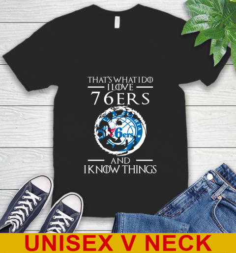 Philadelphia 76ers NBA Basketball That's What I Do I Love My Team And I Know Things Game Of Thrones 47