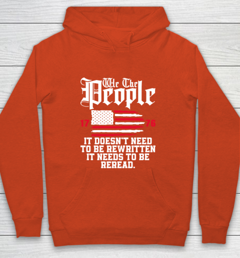 We The People It Doesn't Need To Be Rewritten It Needs To Be Reread , Celebrate 4th Of July Youth Hoodie 3