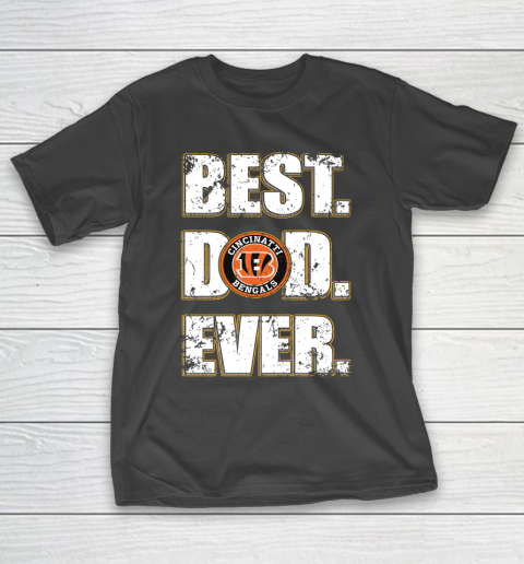 NFL Cincinnati Bengals Football Best Dad Ever Family Shirt T-Shirt