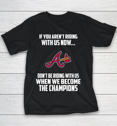 MLB Atlanta Braves Baseball We Become The Champions Youth T-Shirt