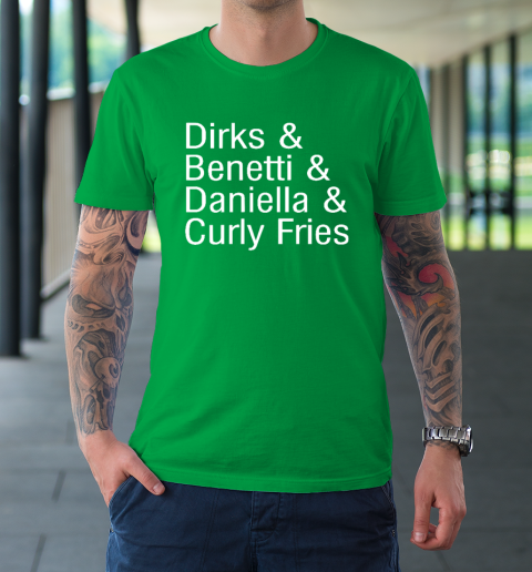 Dirks & Benetti & Daniella & Curly Fries T-Shirt 5