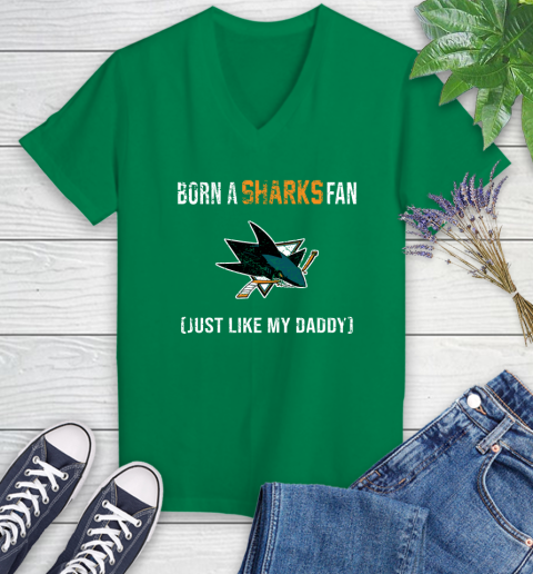 NHL San Jose Sharks Hockey Loyal Fan Just Like My Daddy Shirt Women's V-Neck T-Shirt 4
