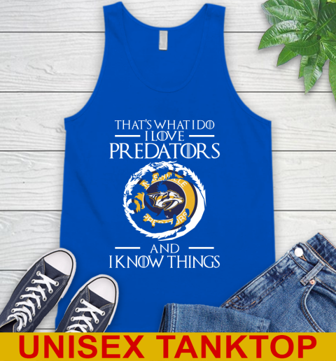 Nashville Predators NHL Hockey That's What I Do I Love My Team And I Know Things Game Of Thrones 70