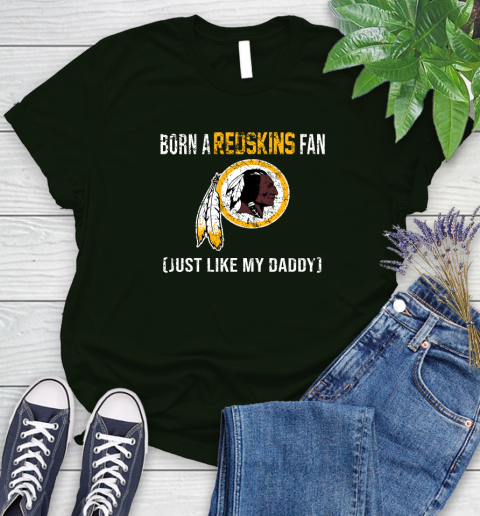 NFL Washington Redskins Football Loyal Fan Just Like My Daddy Shirt Women's T-Shirt 5