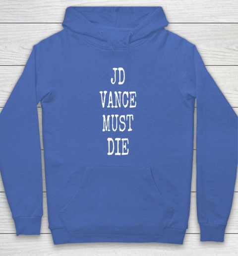 JD Vance Must Die Hoodie 5